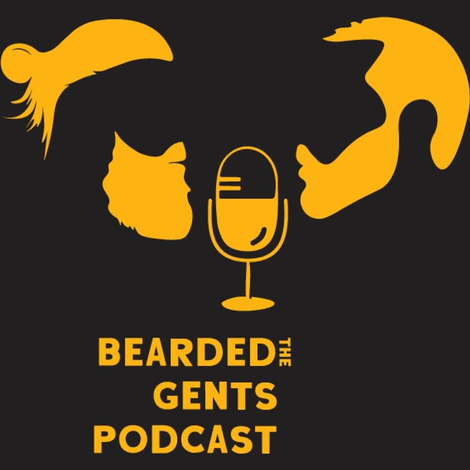 The Bearded Gents Podcast