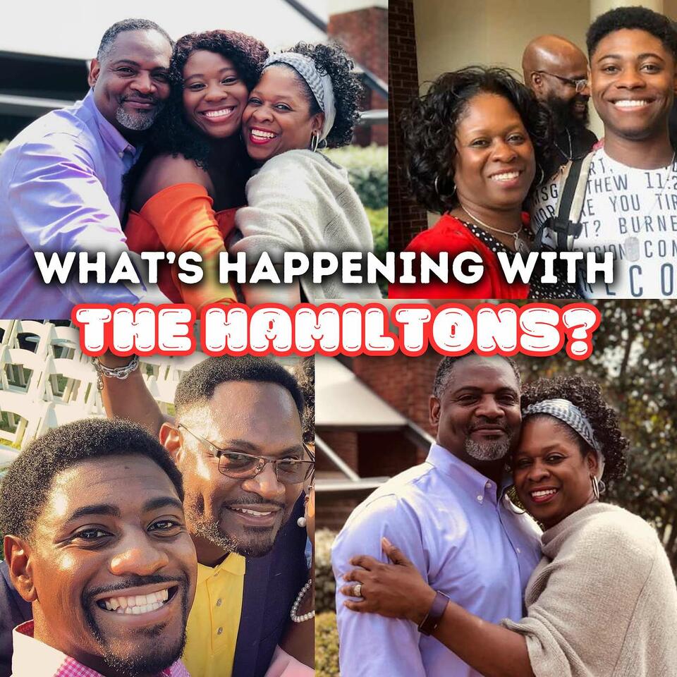 What's Happening with the Hamiltons