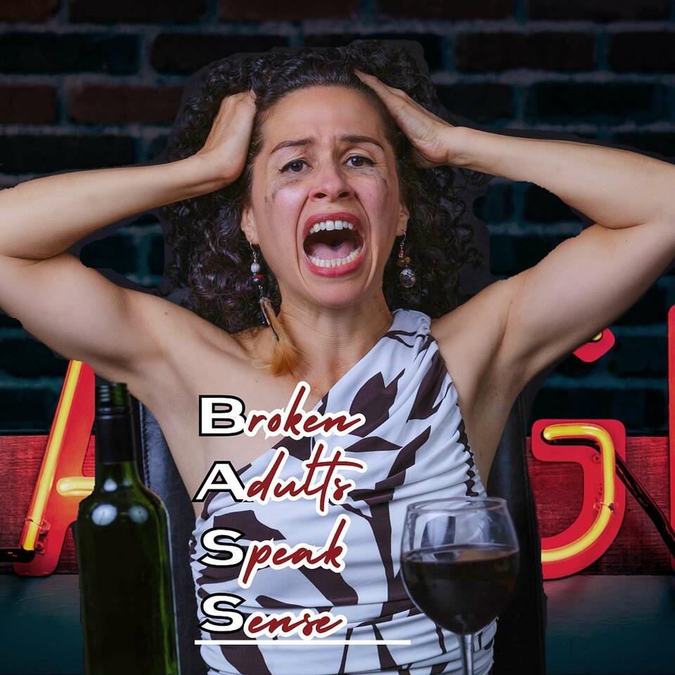 Broken Adults Speak Sense