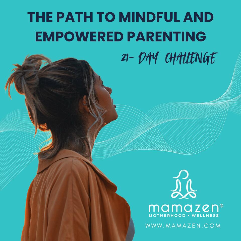 MamaZen: The Path to Mindful and Empowered Parenting