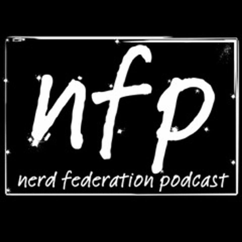 The Nerd Federation Podcast