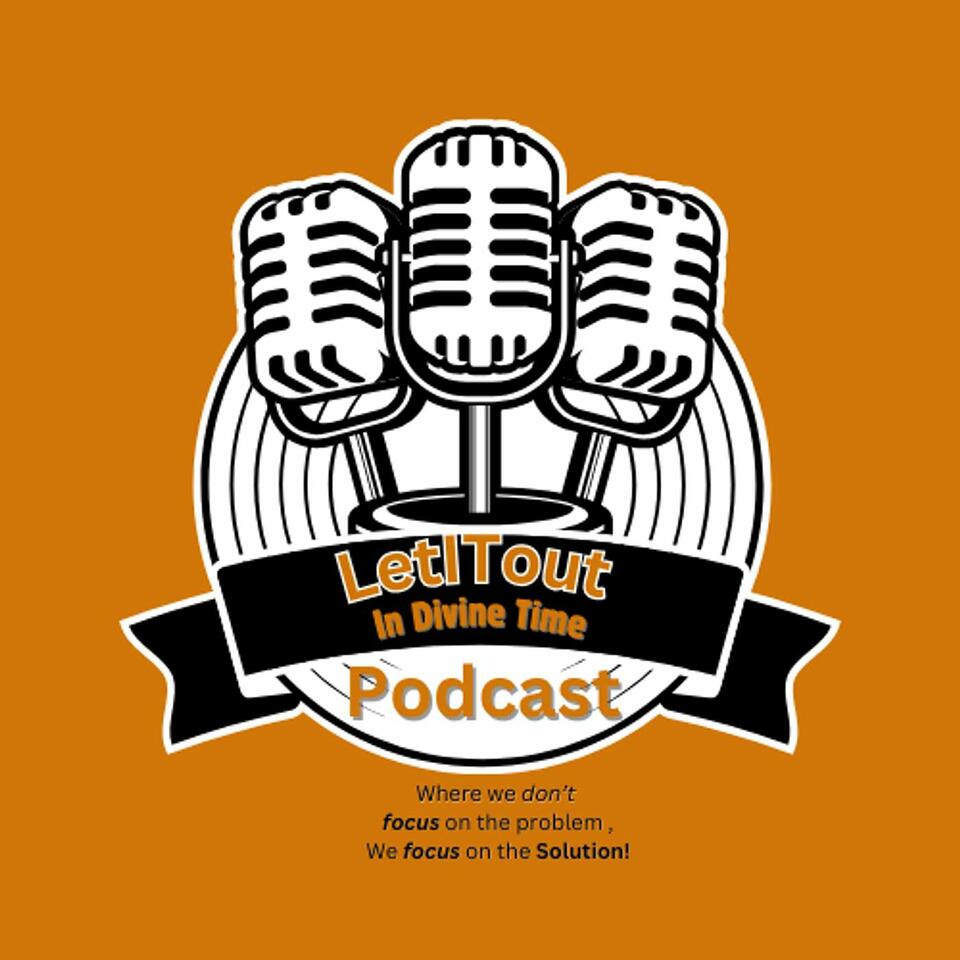LetITout in Divine Time Podcast