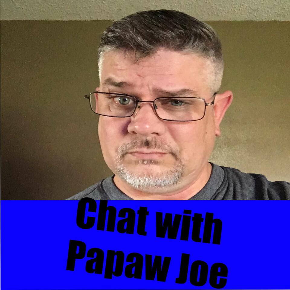 Chat with Papaw Joe