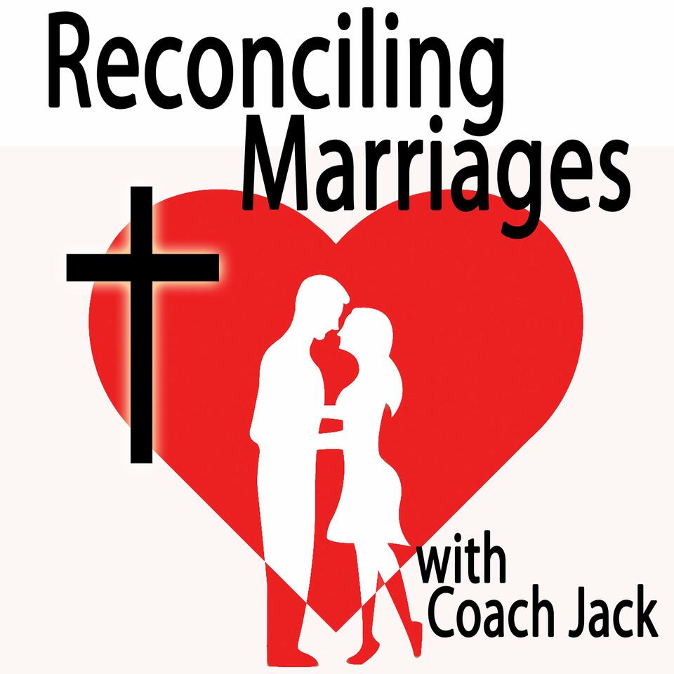 Reconciling Marriages with Coach Jack