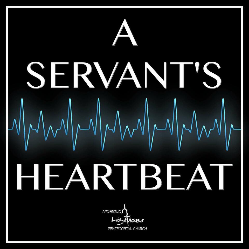 A Servant's Heartbeat