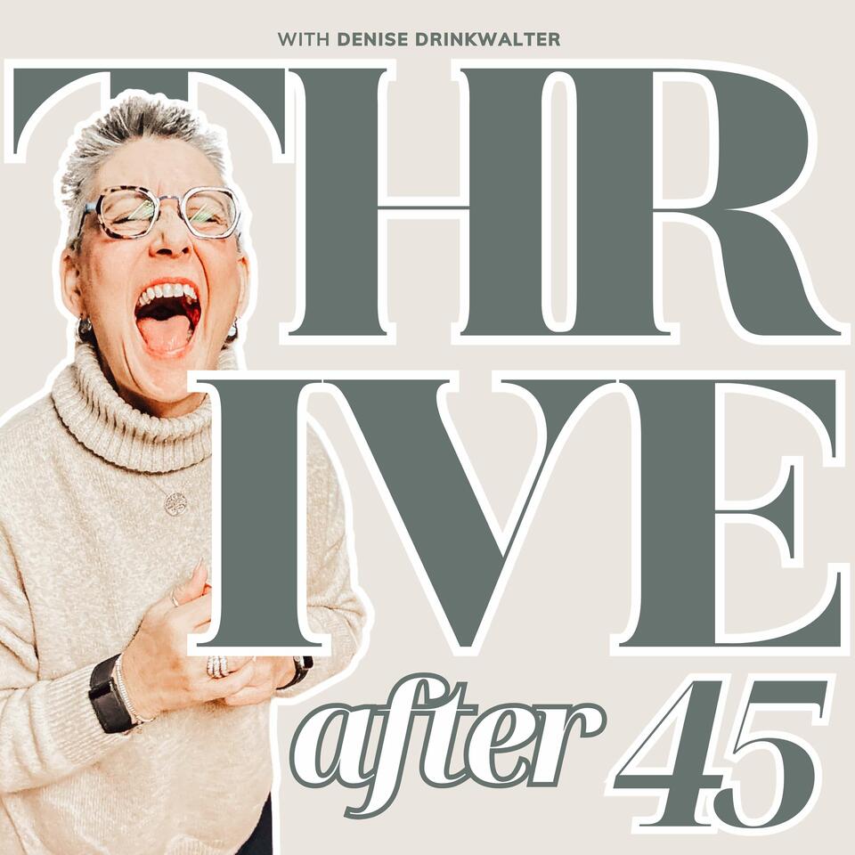 Thrive After 45™