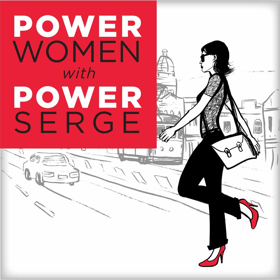Power Women with Power Serge Podcast