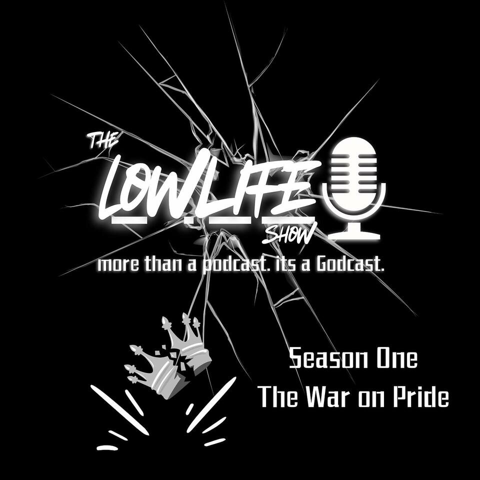 The lowLIFE Show