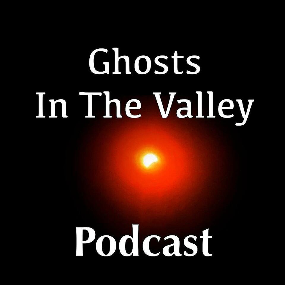 Ghosts In The Valley