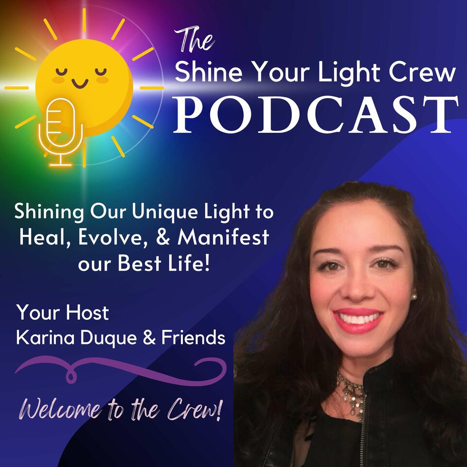 The Shine Your Light Crew Podcast