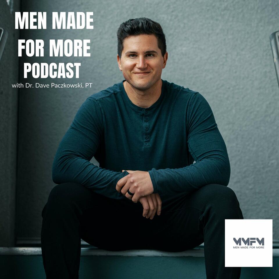 Men Made for More Podcast