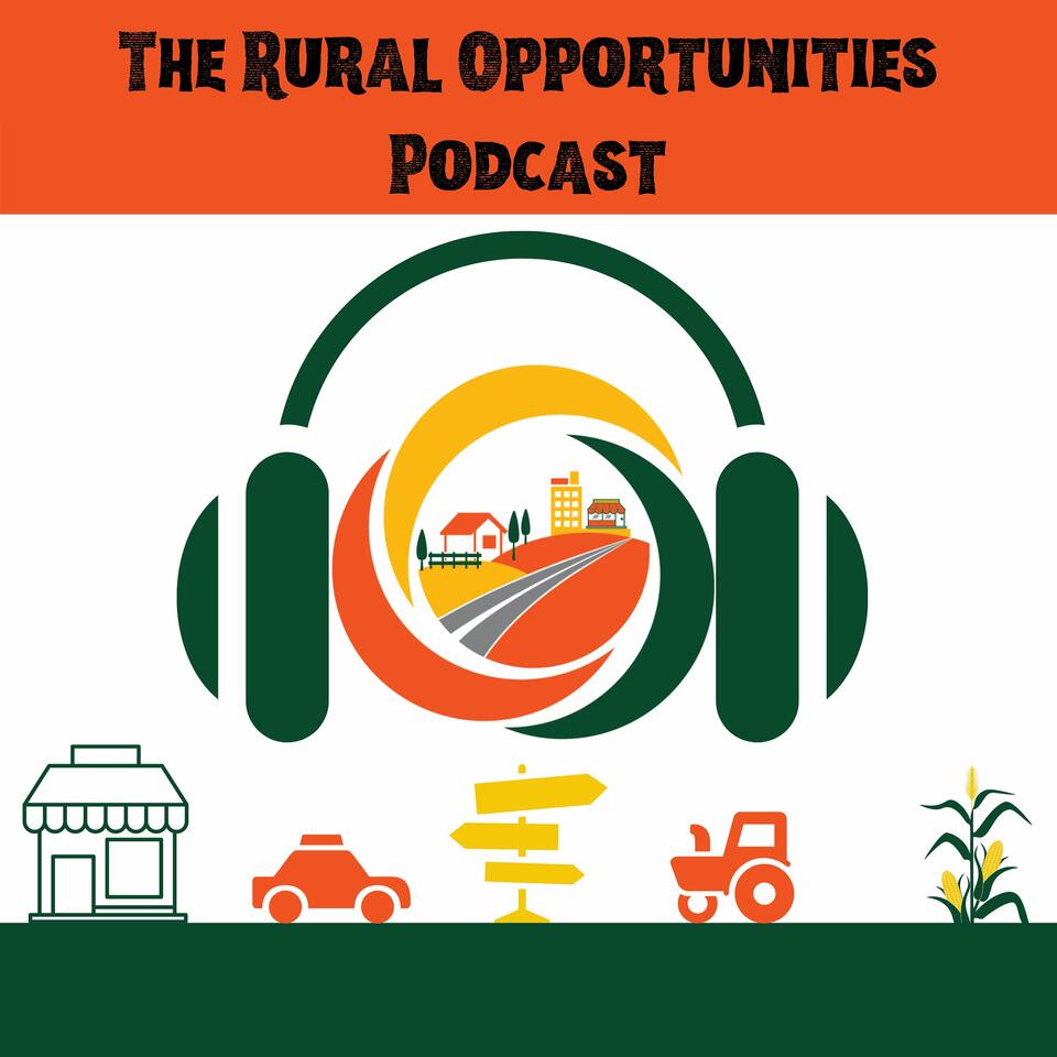 The Rural Opportunities Podcast