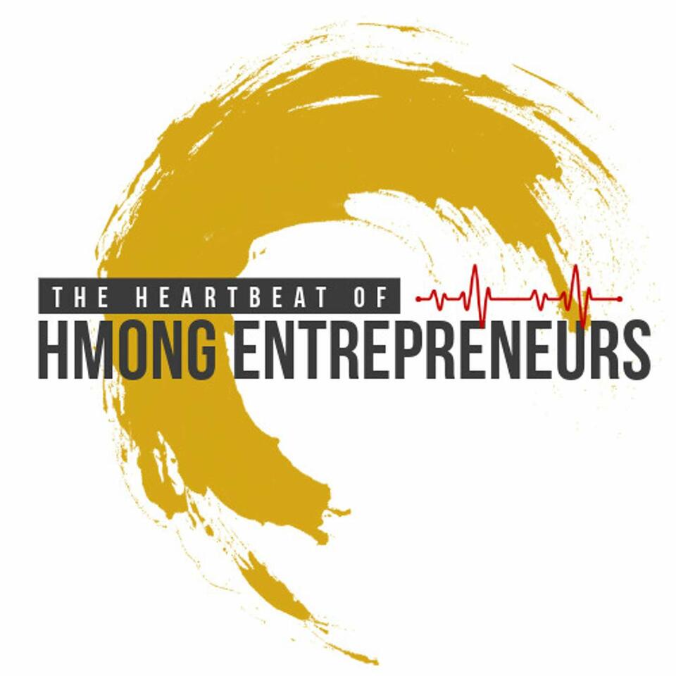 The HeartBeat of Hmong Entrepreneurs