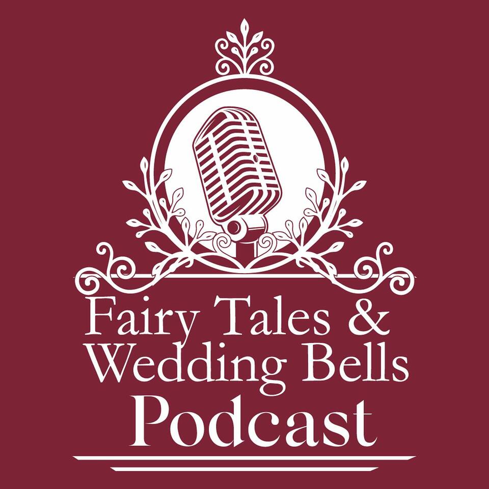 Fairy Tales & Wedding Bells's Podcast