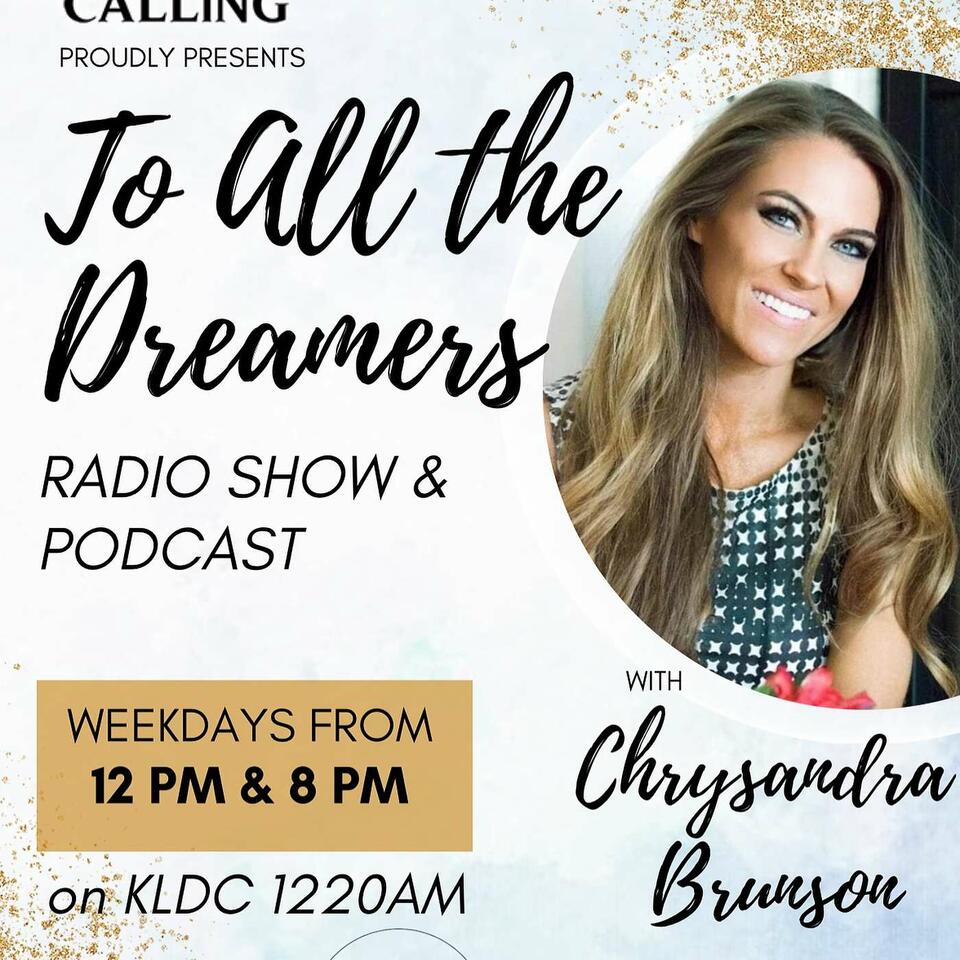 The Calling To All the Dreamers