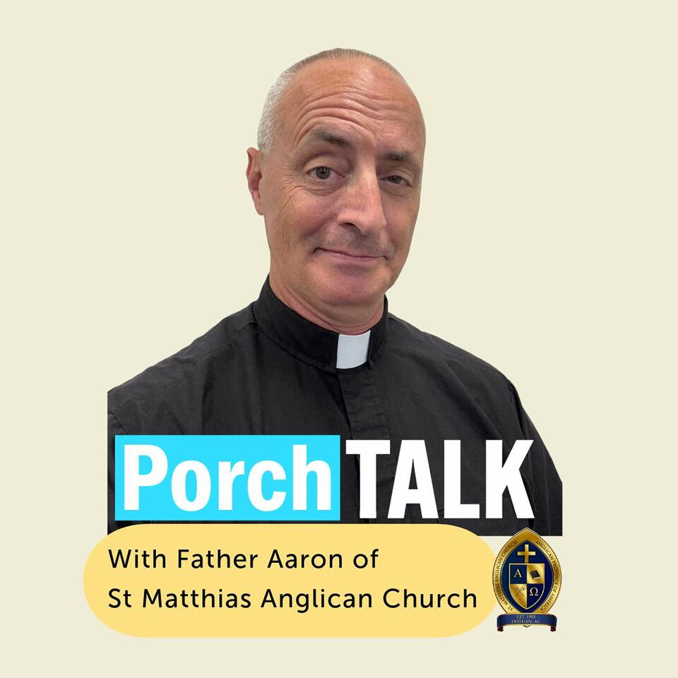 Porch Talk with Father Aaron