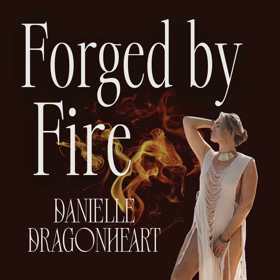Forged by Fire