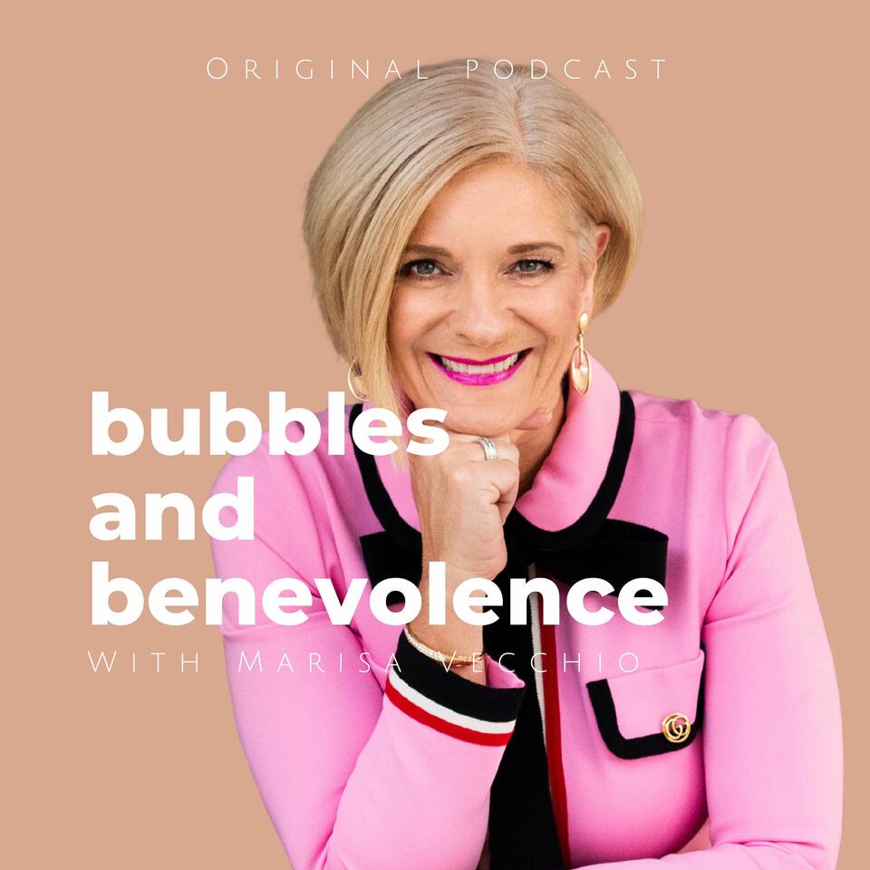 Bubbles and Benevolence with Marisa Vecchio