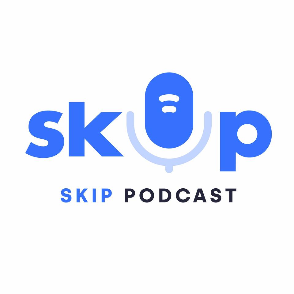The Skip Podcast
