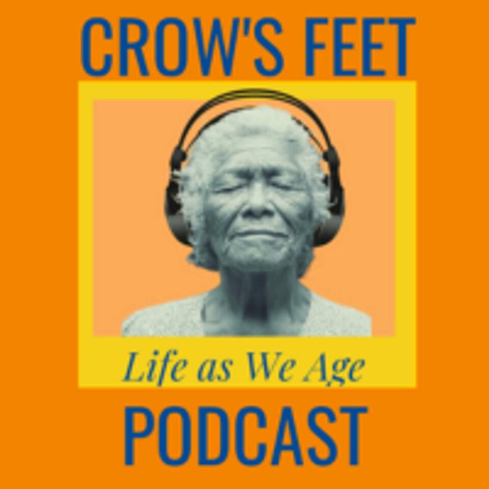 Crow's Feet: Life As We Age