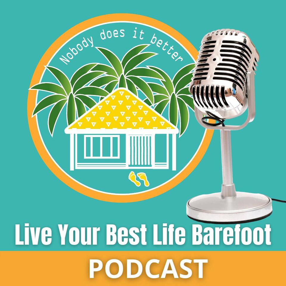 Live Your Best Life Barefoot
