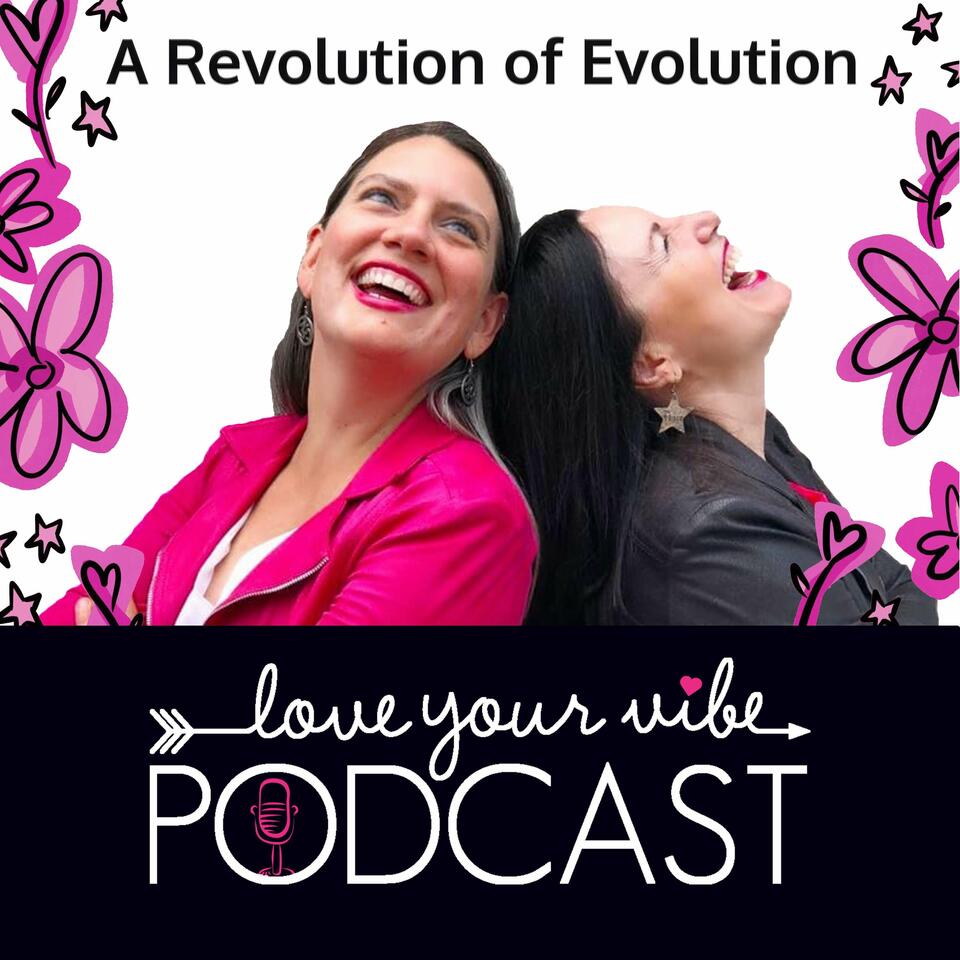 The Love Your Vibe Podcast