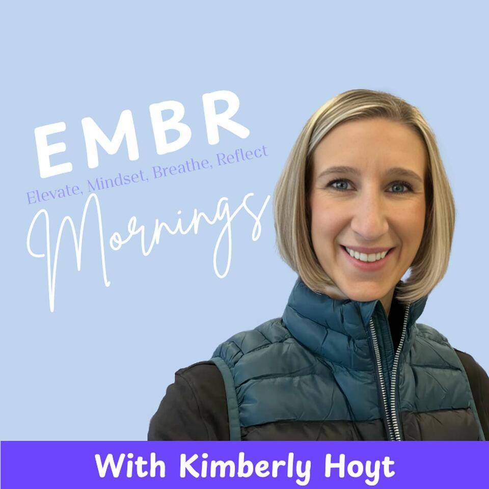 Kimberly Hoyt: EMBR Mornings