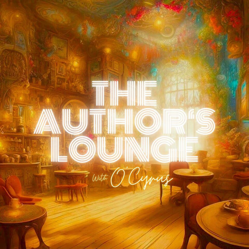 The Author’s Lounge with O'Cyrus