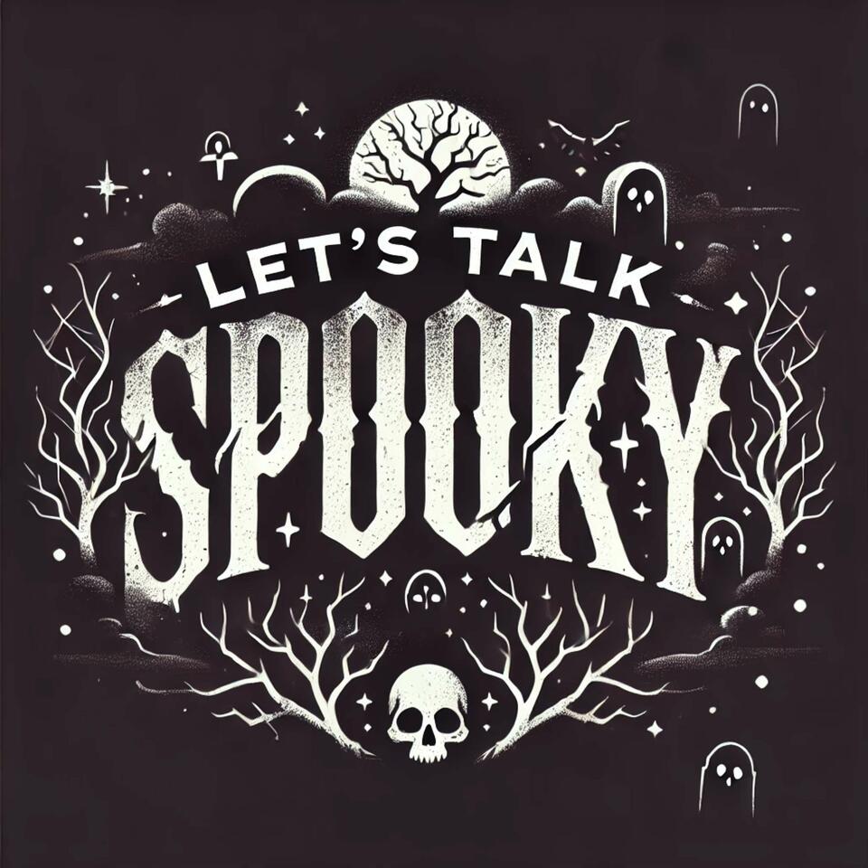 Let's Talk Spooky