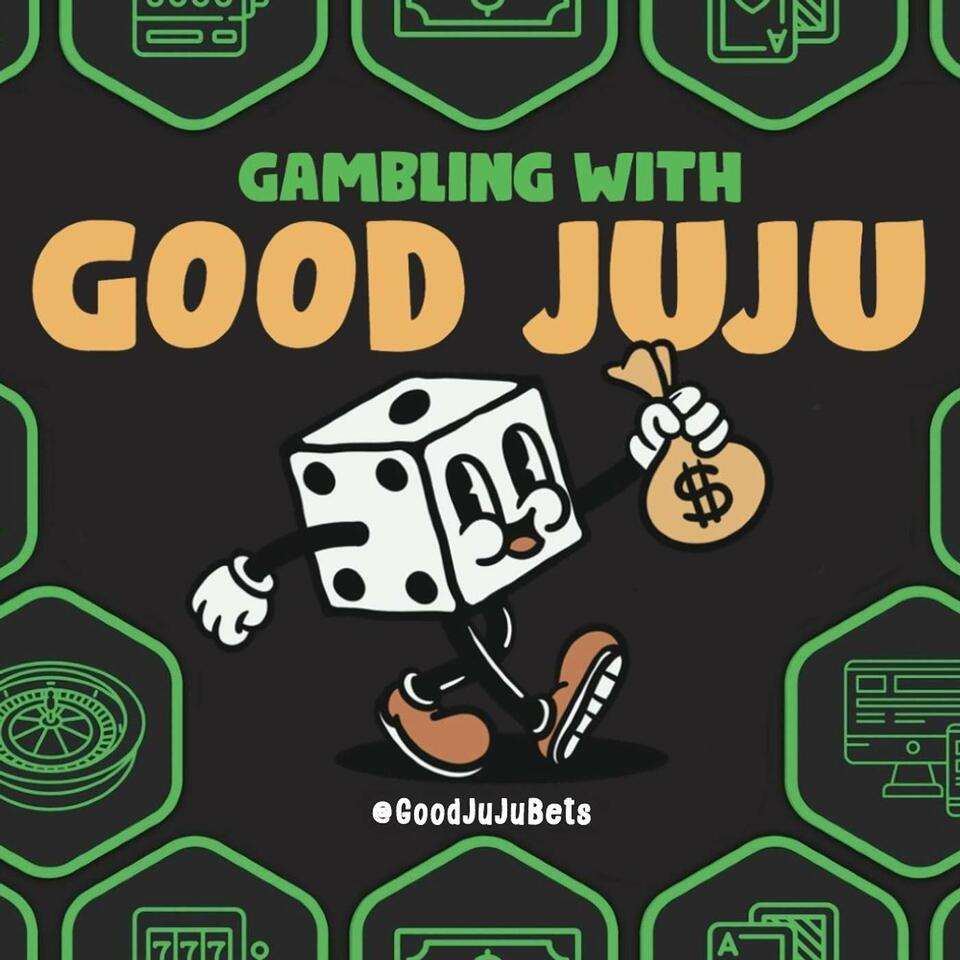 Gambling With Good JuJu - Sports Betting, Casino Gambling, Las Vegas, and Shenanigans