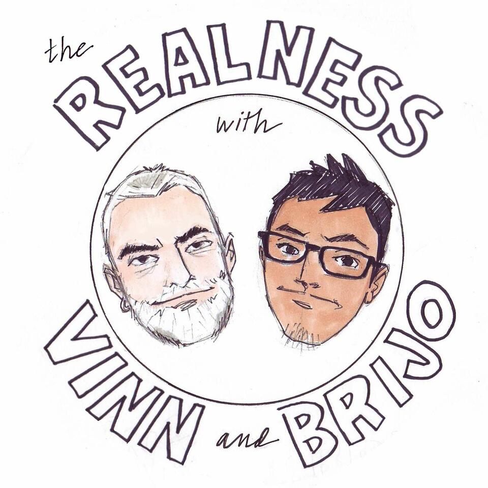 The Realness with Vinn and BriJo