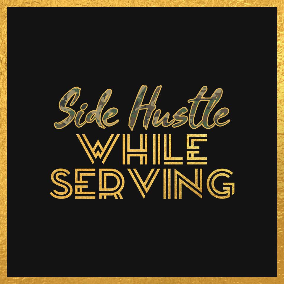 Side Hustle While Serving
