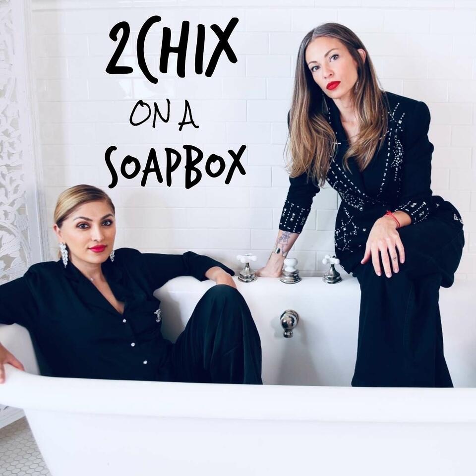2 Chix On a Soapbox