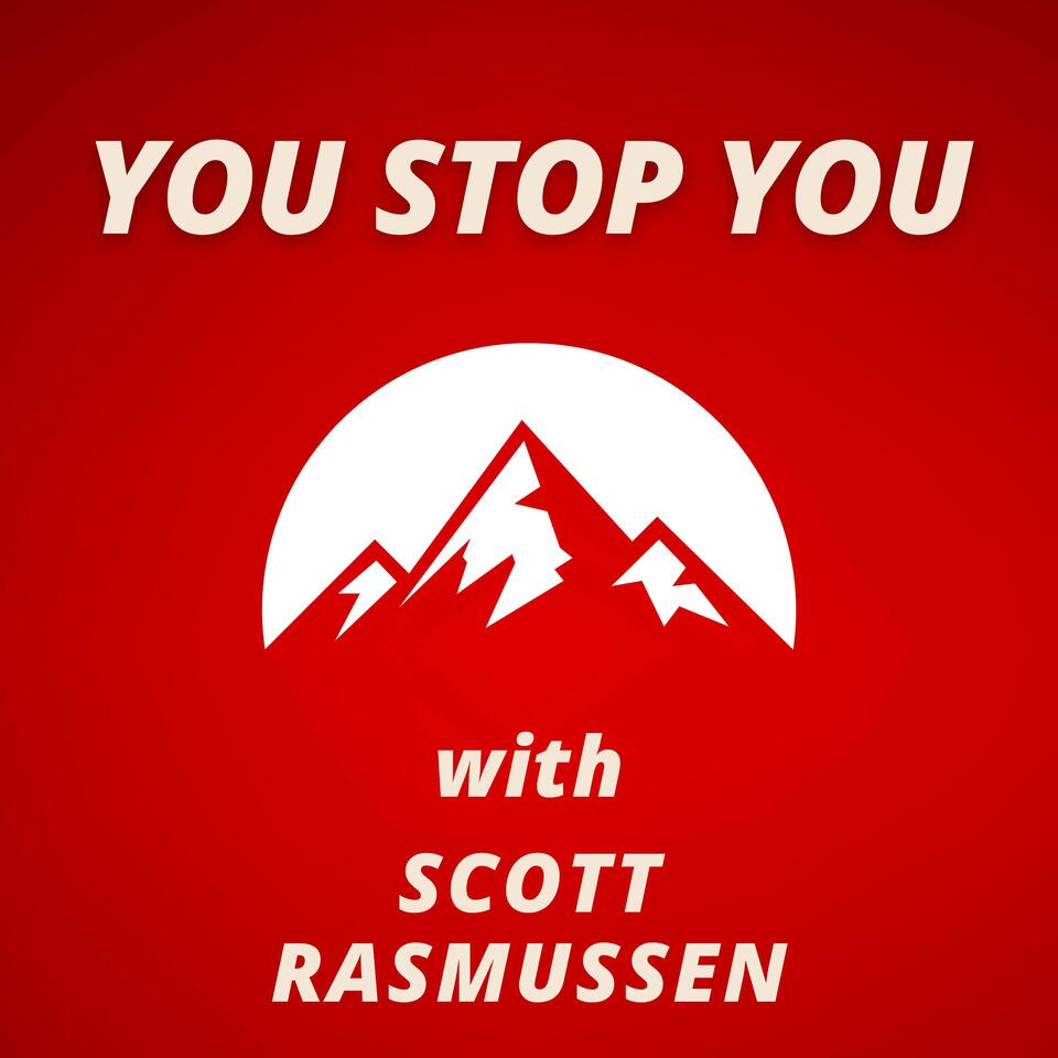 You Stop You with Scott Rasmussen