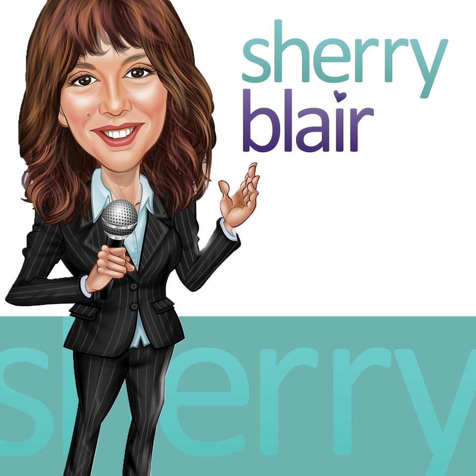 Sherry Blair's Podcast