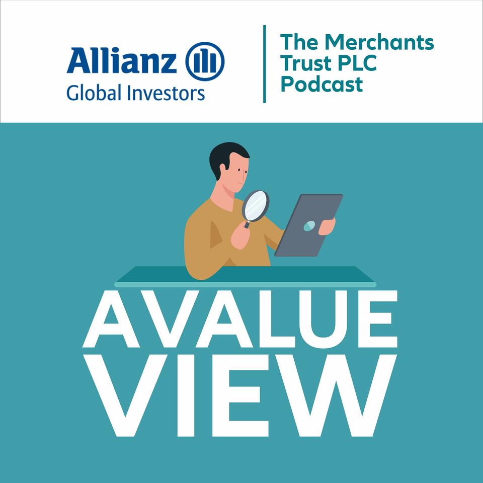 A Value View - The Merchants Trust PLC Podcast