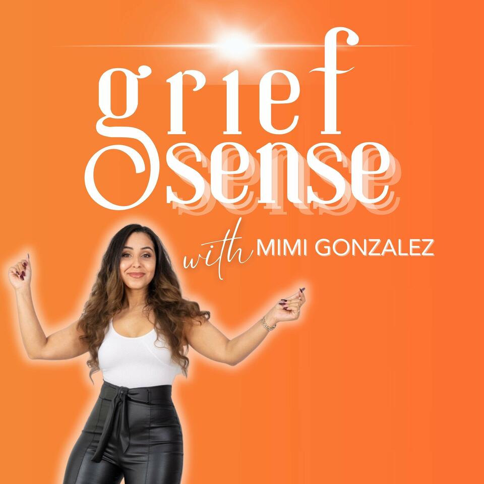 griefsense with Mimi Gonzalez