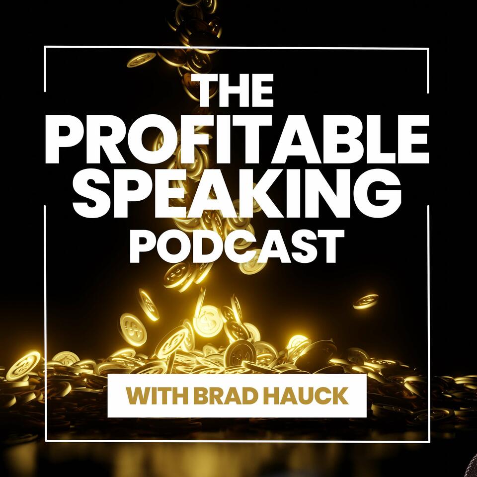 The Profitable Speaking Podcast