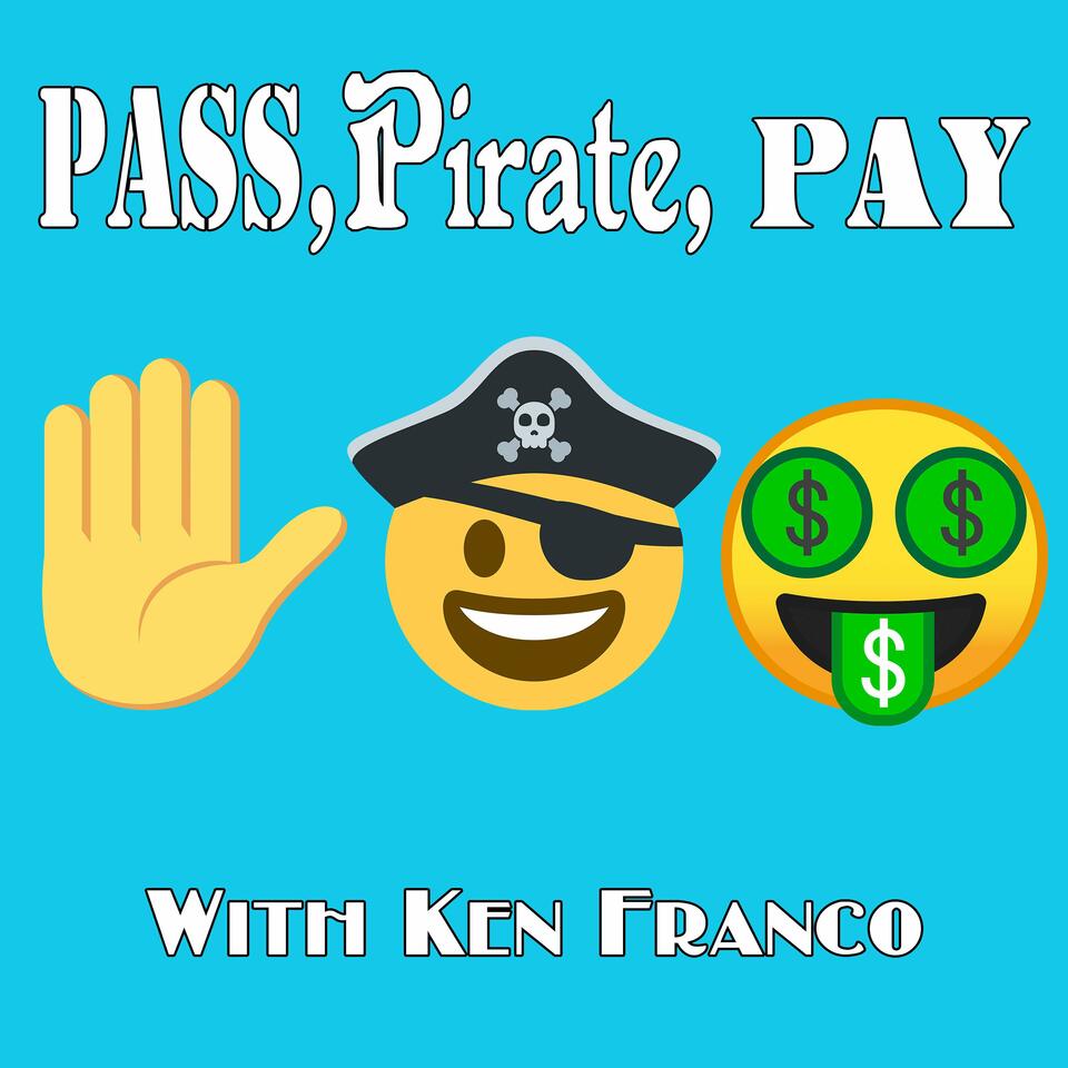 Pass, Pirate, Pay with Ken Franco