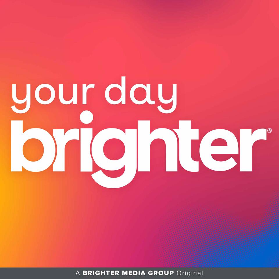 Your Day Brighter®