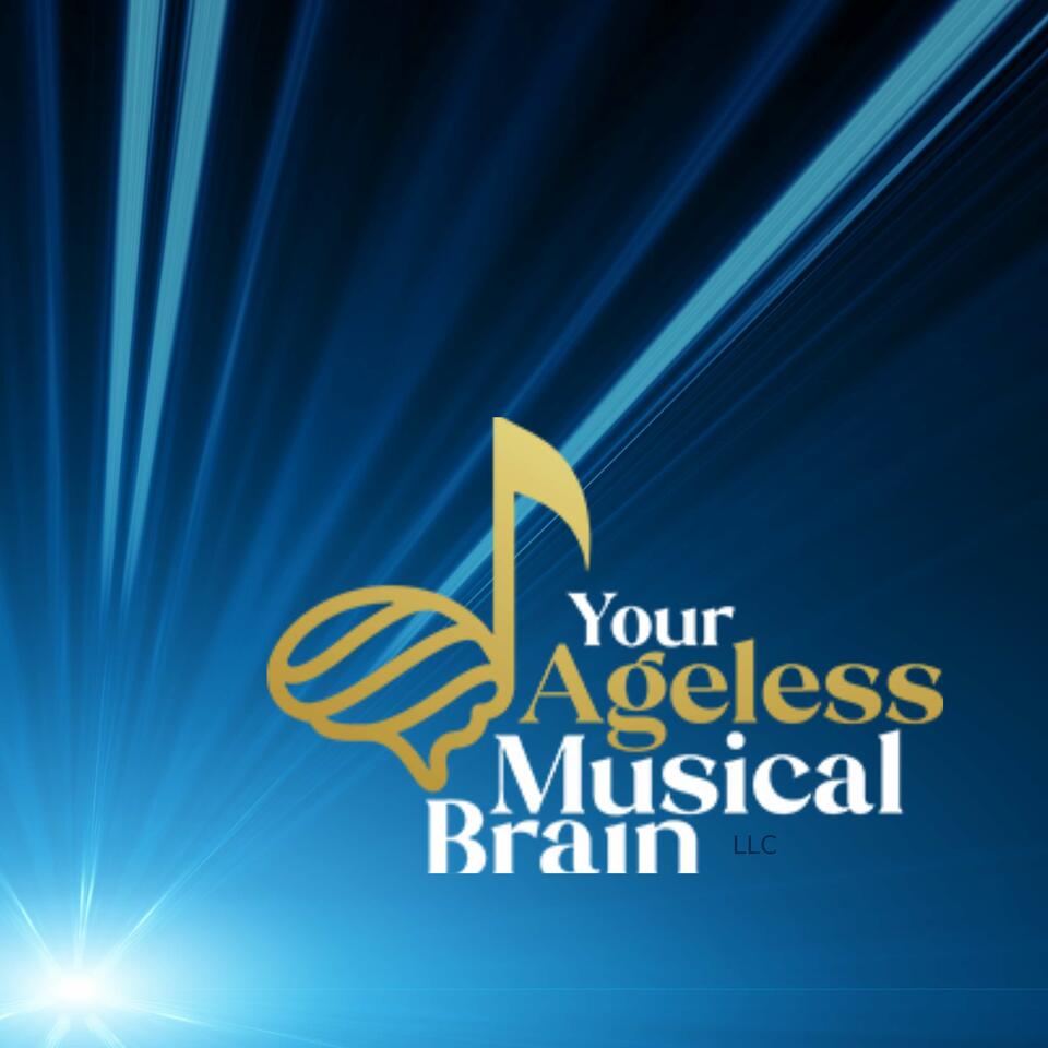 Your Ageless Musical Brain, LLC.