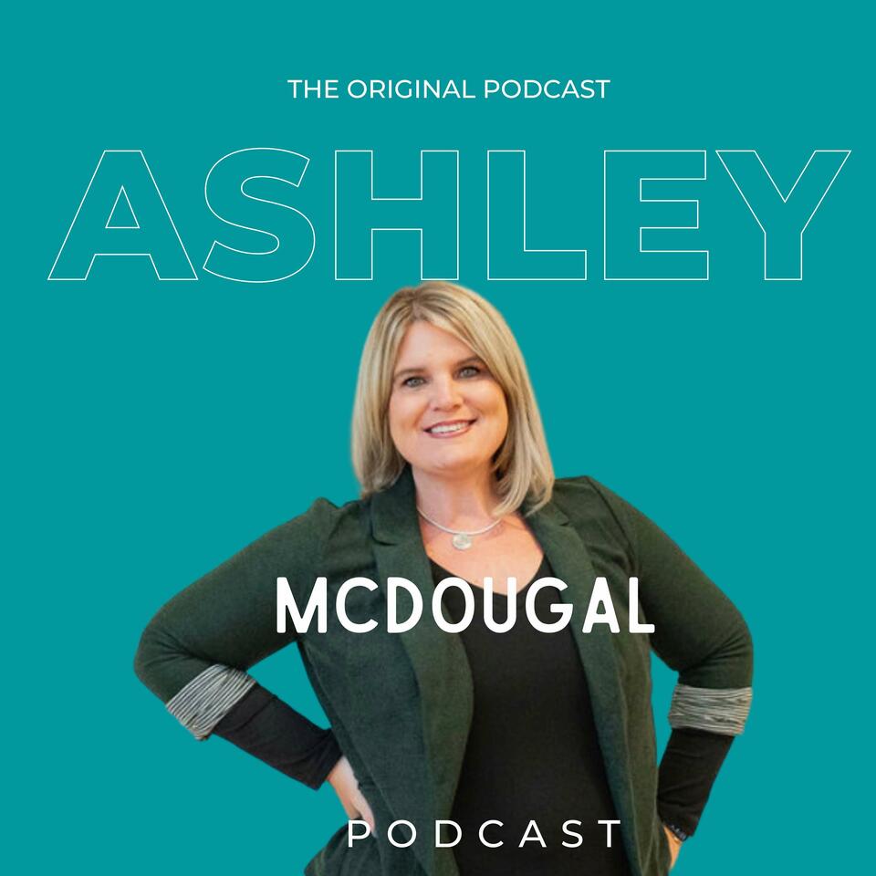The Ashley McDougal Podcast