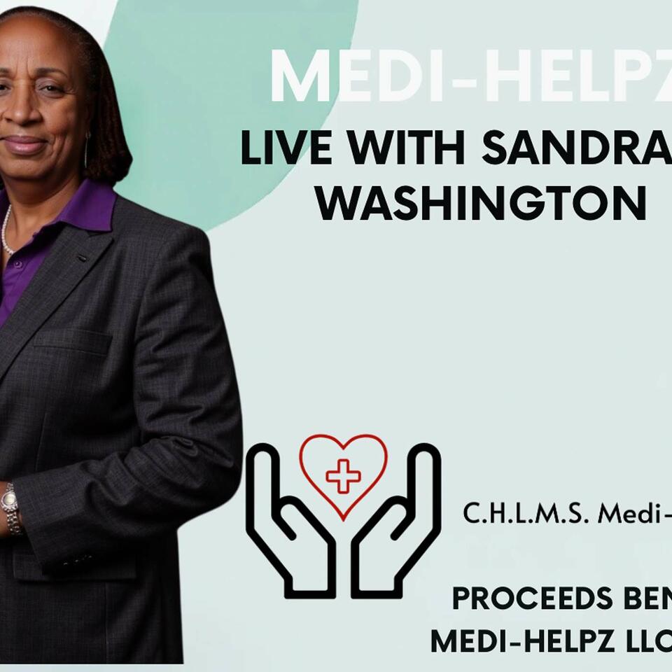 MediHelpz Live w/Sandra L Washington