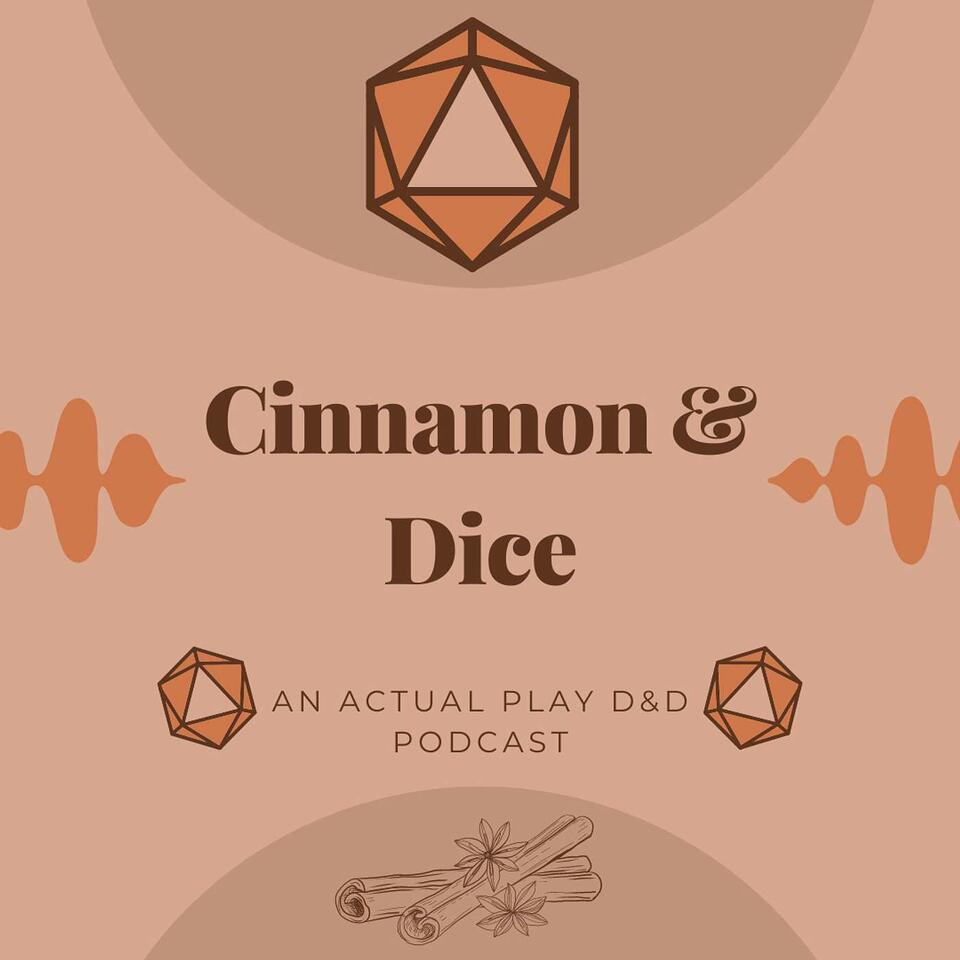 Cinnamon & Dice