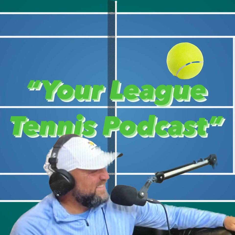 Your League Tennis Podcast