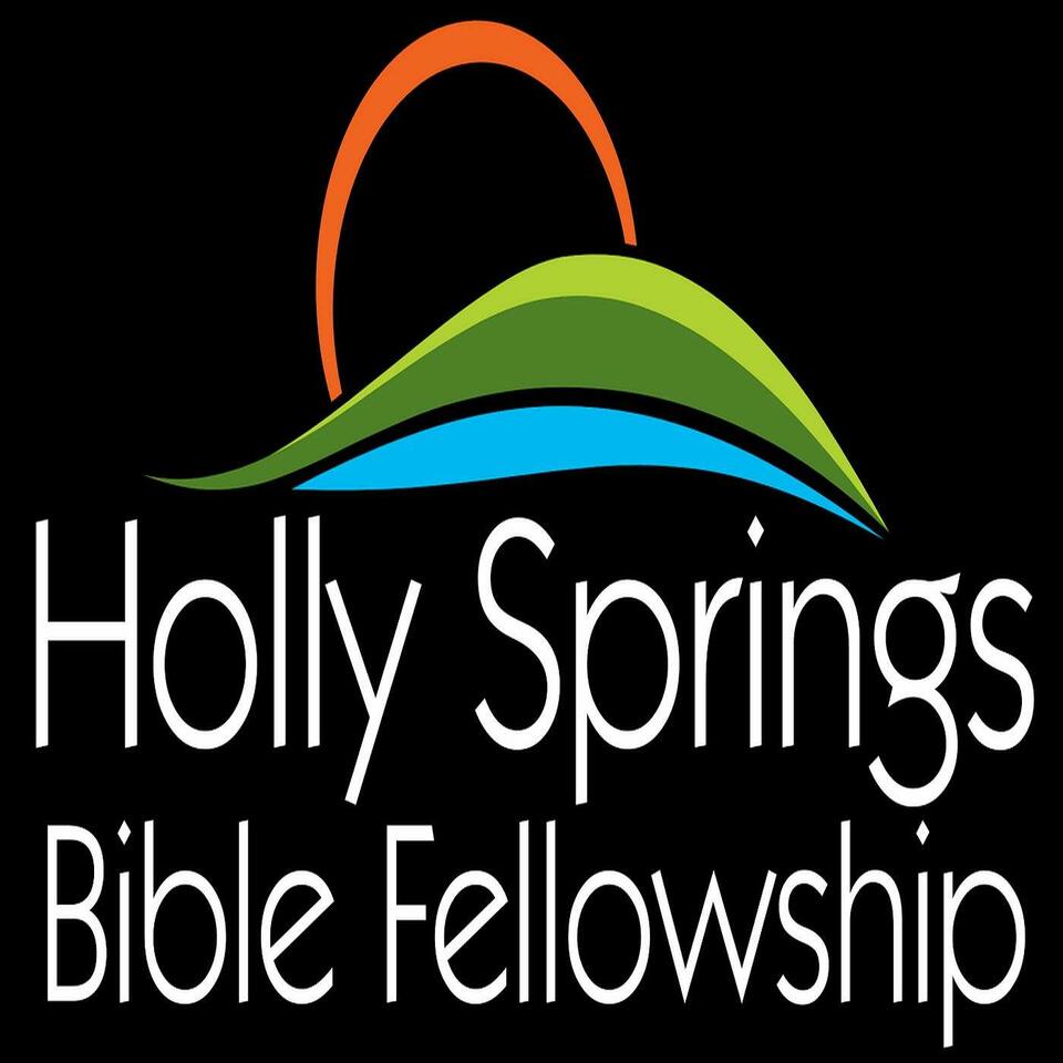Holly Springs Bible Fellowship Podcasts