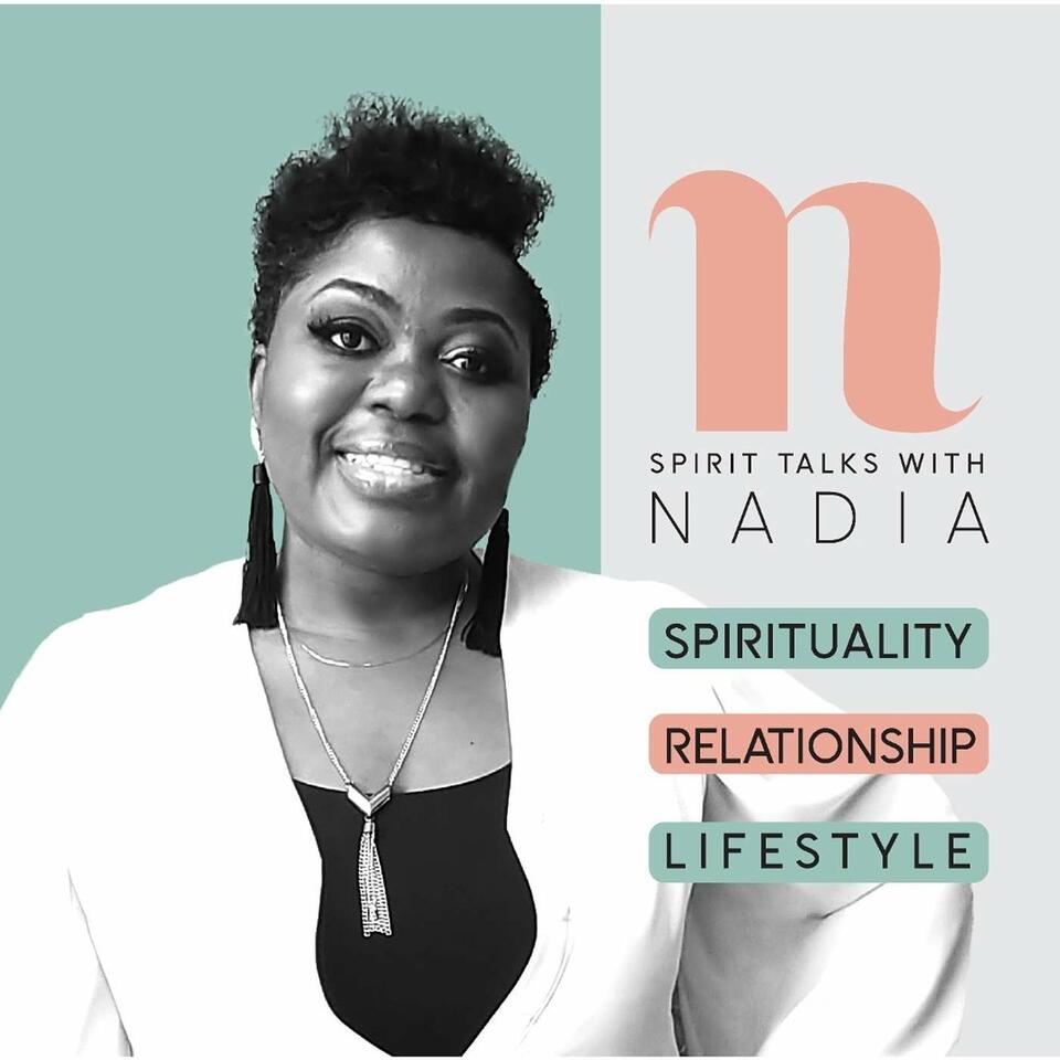 Spirit Talks with Nadia Podcast