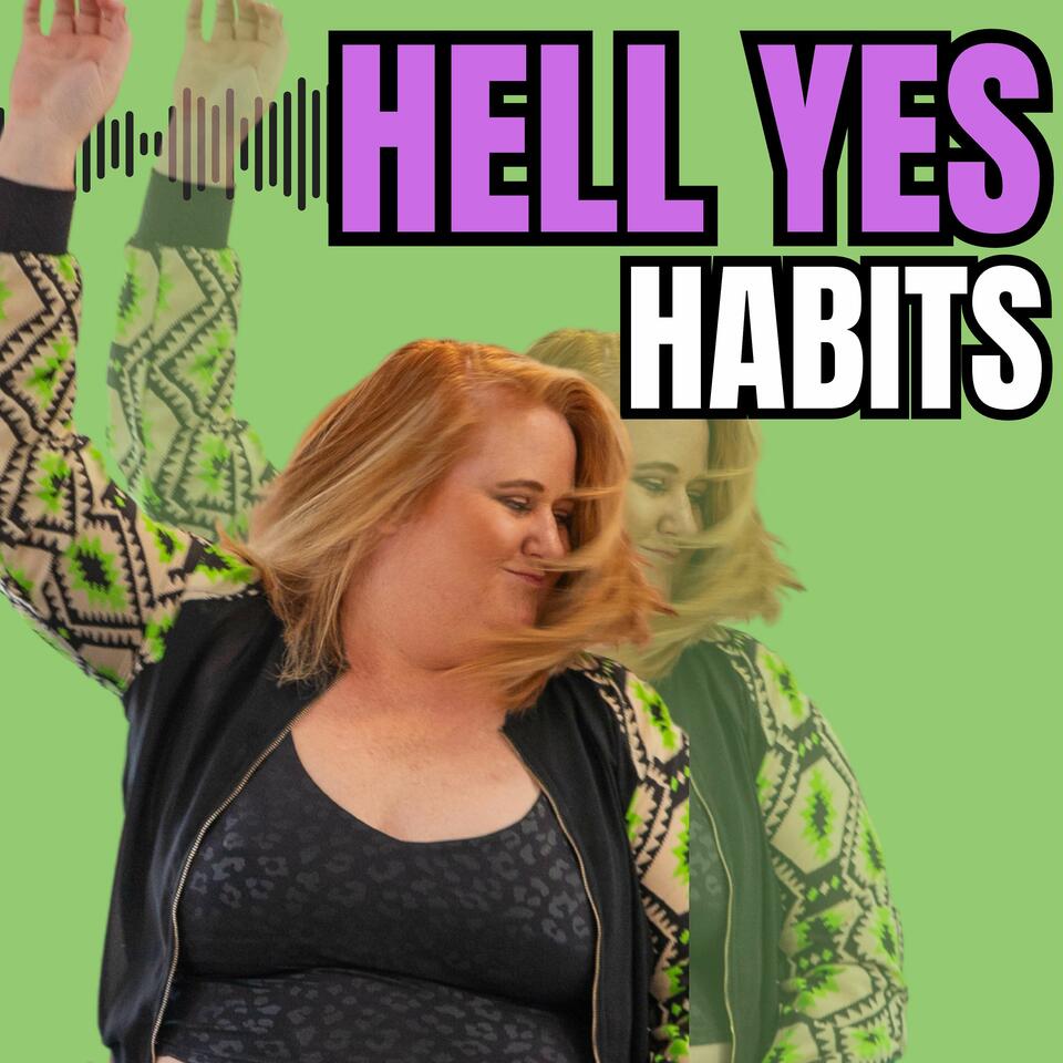 Hell Yes Habits