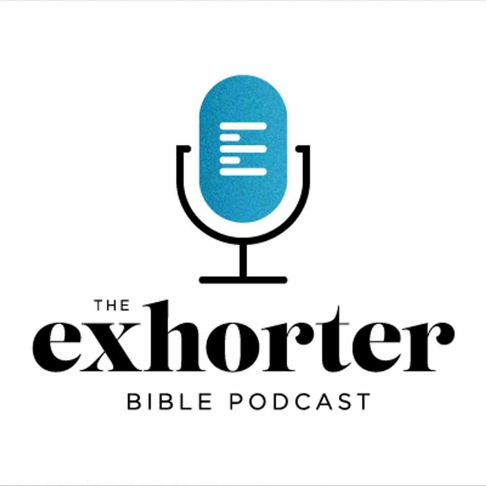 Exhorter Podcast