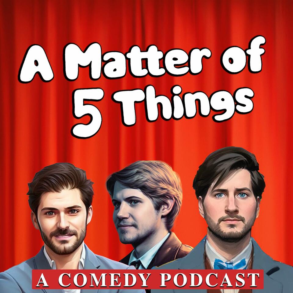 A Matter of 5 Things